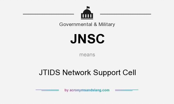 What does JNSC mean? It stands for JTIDS Network Support Cell
