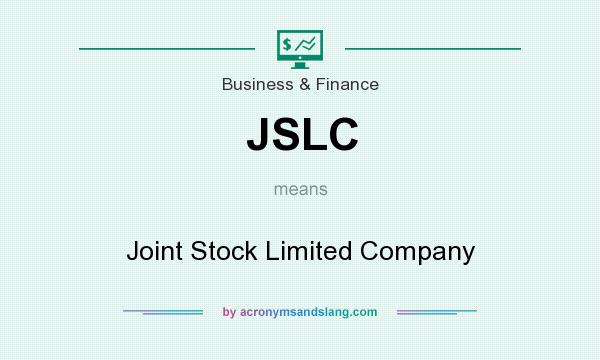 What does JSLC mean? It stands for Joint Stock Limited Company