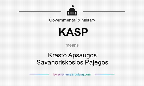 What does KASP mean? It stands for Krasto Apsaugos Savanoriskosios Pajegos