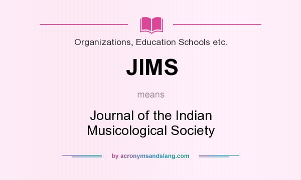 What does JIMS mean? It stands for Journal of the Indian Musicological Society