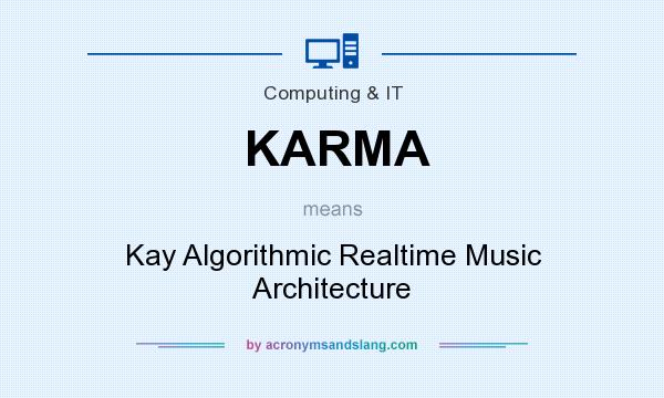 What does KARMA mean? It stands for Kay Algorithmic Realtime Music Architecture