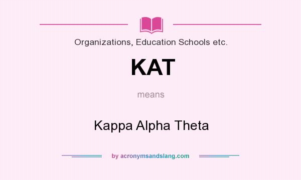 What does KAT mean? It stands for Kappa Alpha Theta