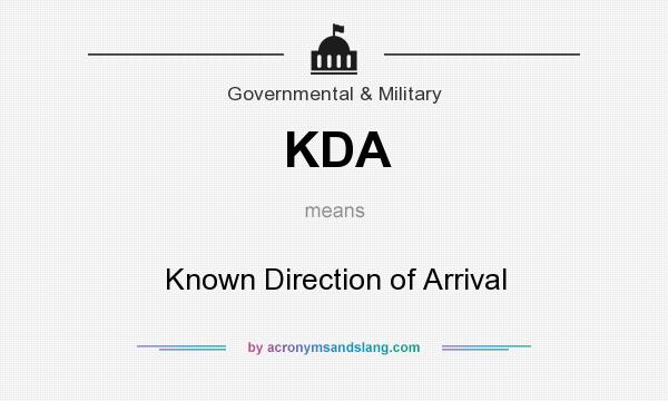 What does KDA mean? It stands for Known Direction of Arrival