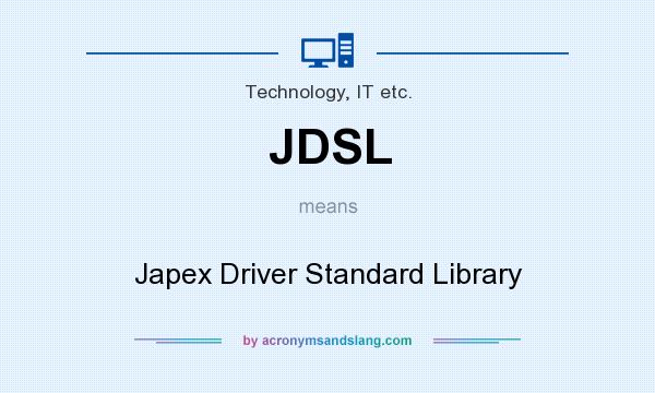 What does JDSL mean? It stands for Japex Driver Standard Library