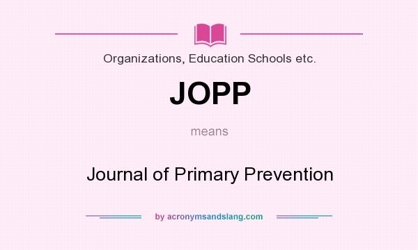 What does JOPP mean? It stands for Journal of Primary Prevention