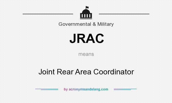 What does JRAC mean? It stands for Joint Rear Area Coordinator