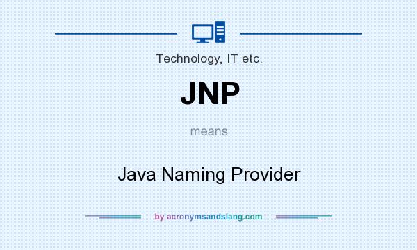 What does JNP mean? It stands for Java Naming Provider