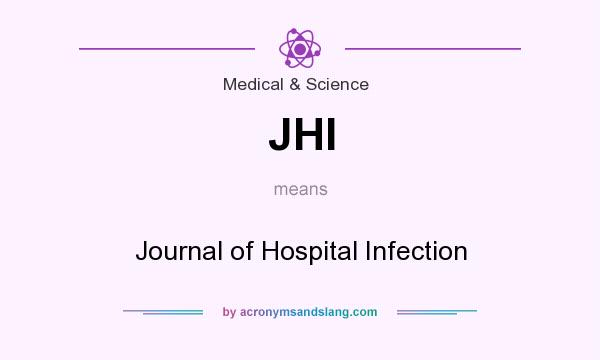 What does JHI mean? It stands for Journal of Hospital Infection