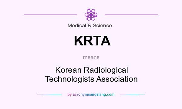 What does KRTA mean? It stands for Korean Radiological Technologists Association