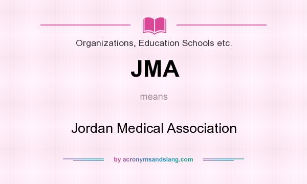 What does JMA mean? It stands for Jordan Medical Association