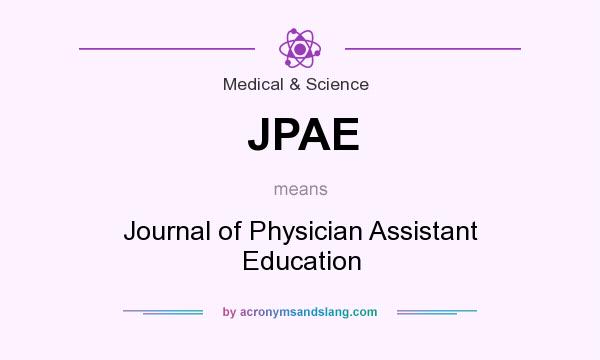 What does JPAE mean? It stands for Journal of Physician Assistant Education