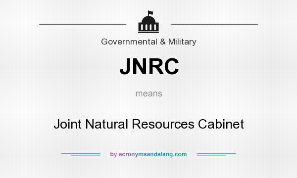 What does JNRC mean? It stands for Joint Natural Resources Cabinet