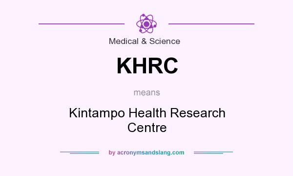 What does KHRC mean? It stands for Kintampo Health Research Centre