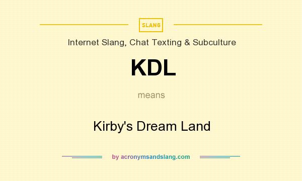 What does KDL mean? It stands for Kirby`s Dream Land