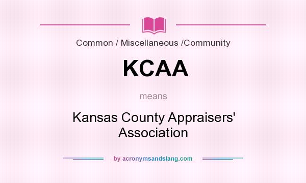 What does KCAA mean? It stands for Kansas County Appraisers` Association