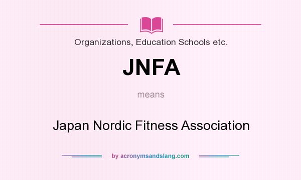 What does JNFA mean? It stands for Japan Nordic Fitness Association
