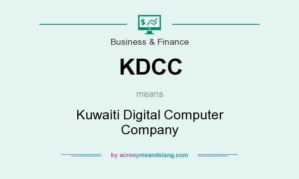 What does KDCC mean? It stands for Kuwaiti Digital Computer Company