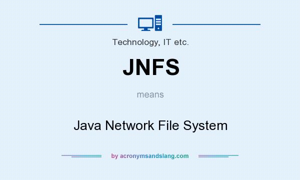 What does JNFS mean? It stands for Java Network File System