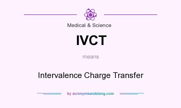 What does IVCT mean? It stands for Intervalence Charge Transfer