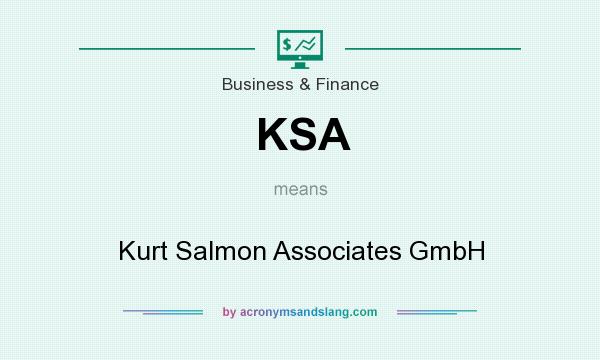 What does KSA mean? It stands for Kurt Salmon Associates GmbH