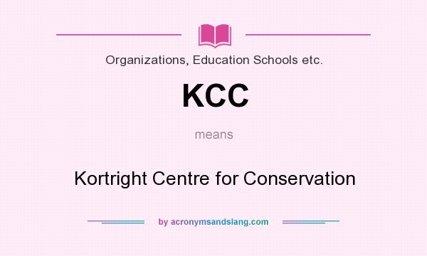 What does KCC mean? It stands for Kortright Centre for Conservation