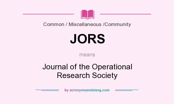 What does JORS mean? It stands for Journal of the Operational Research Society