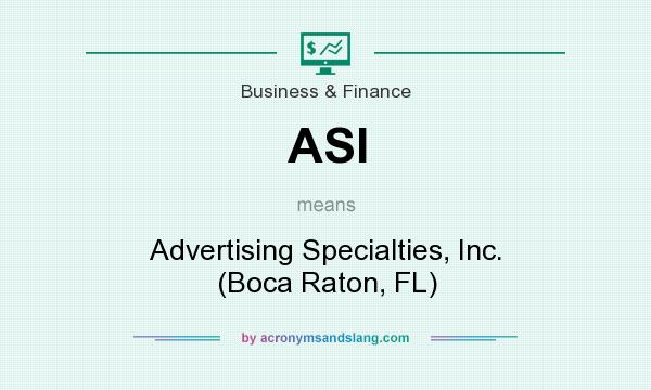 What does ASI mean? It stands for Advertising Specialties, Inc. (Boca Raton, FL)