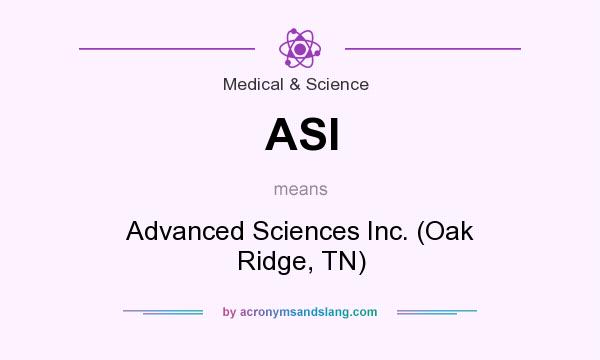 What does ASI mean? It stands for Advanced Sciences Inc. (Oak Ridge, TN)