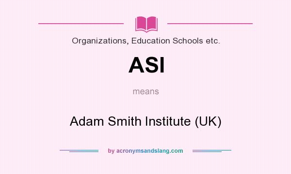 What does ASI mean? It stands for Adam Smith Institute (UK)