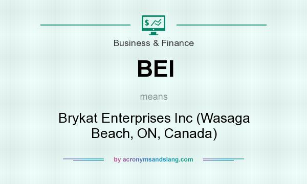What does BEI mean? It stands for Brykat Enterprises Inc (Wasaga Beach, ON, Canada)