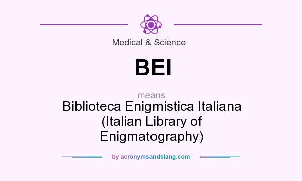 What does BEI mean? It stands for Biblioteca Enigmistica Italiana (Italian Library of Enigmatography)