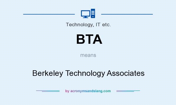 What does BTA mean? It stands for Berkeley Technology Associates