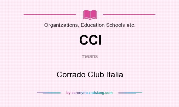 What does CCI mean? It stands for Corrado Club Italia
