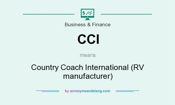 What does CCI mean? It stands for Country Coach International (RV manufacturer)