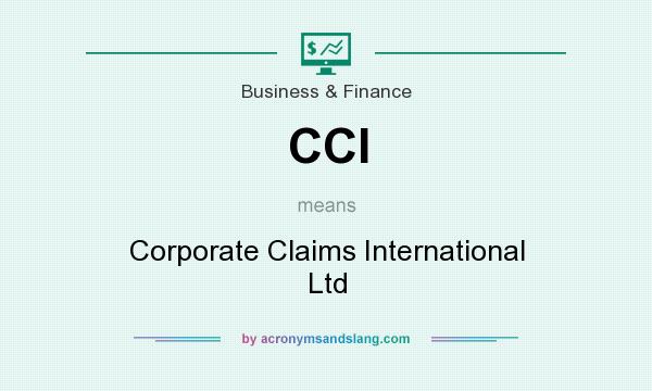 What does CCI mean? It stands for Corporate Claims International Ltd