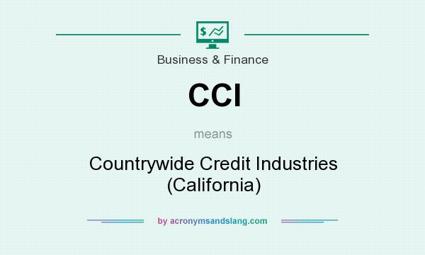 What does CCI mean? It stands for Countrywide Credit Industries (California)