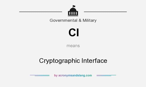 What does CI mean? It stands for Cryptographic Interface