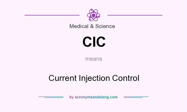 What does CIC mean? It stands for Current Injection Control