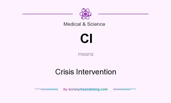 What does CI mean? It stands for Crisis Intervention