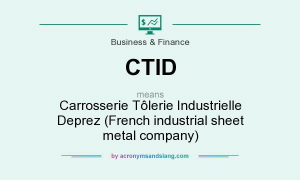 What does CTID mean? It stands for Carrosserie Tôlerie Industrielle Deprez (French industrial sheet metal company)