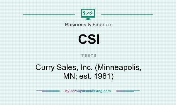 What does CSI mean? It stands for Curry Sales, Inc. (Minneapolis, MN; est. 1981)