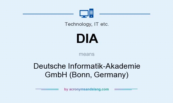 What does DIA mean? It stands for Deutsche Informatik-Akademie GmbH (Bonn, Germany)
