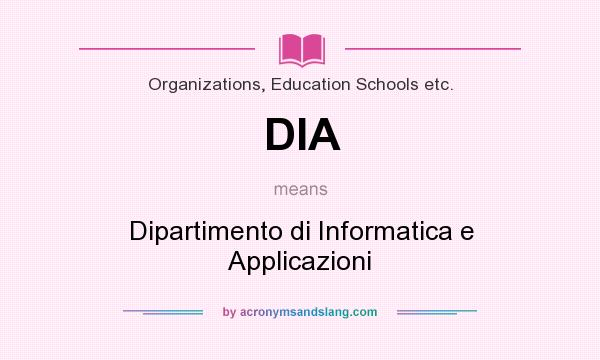 What does DIA mean? It stands for Dipartimento di Informatica e Applicazioni