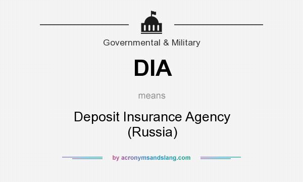 What does DIA mean? It stands for Deposit Insurance Agency (Russia)