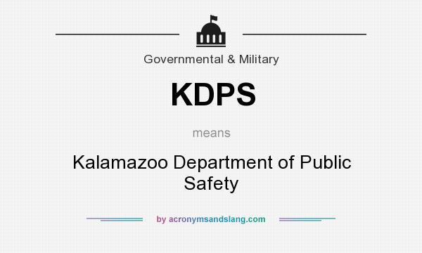 What does KDPS mean? It stands for Kalamazoo Department of Public Safety