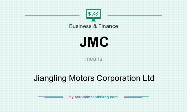 What does JMC mean? It stands for Jiangling Motors Corporation Ltd