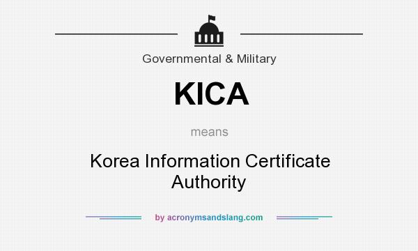 What does KICA mean? It stands for Korea Information Certificate Authority