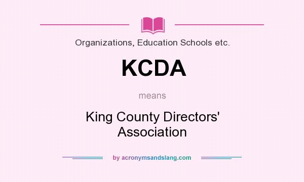 What does KCDA mean? It stands for King County Directors` Association