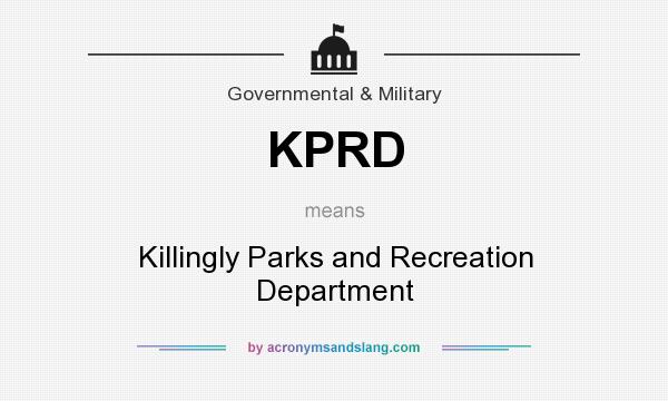 What does KPRD mean? It stands for Killingly Parks and Recreation Department
