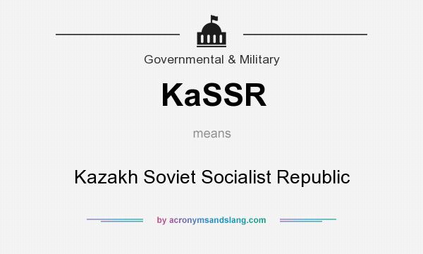What does KaSSR mean? It stands for Kazakh Soviet Socialist Republic